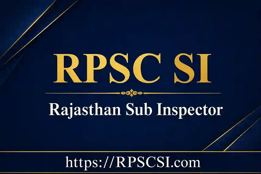 RPSC SI 2026 | Rajasthan Sub Inspector Recruitment